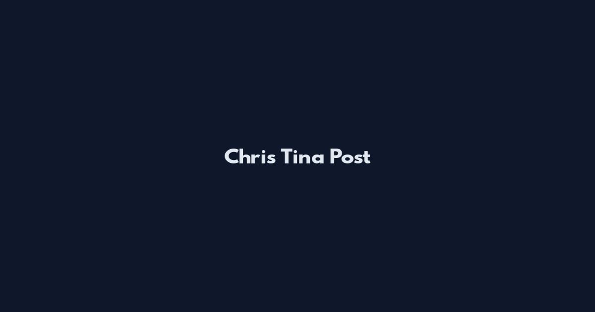 Chris Tina Post