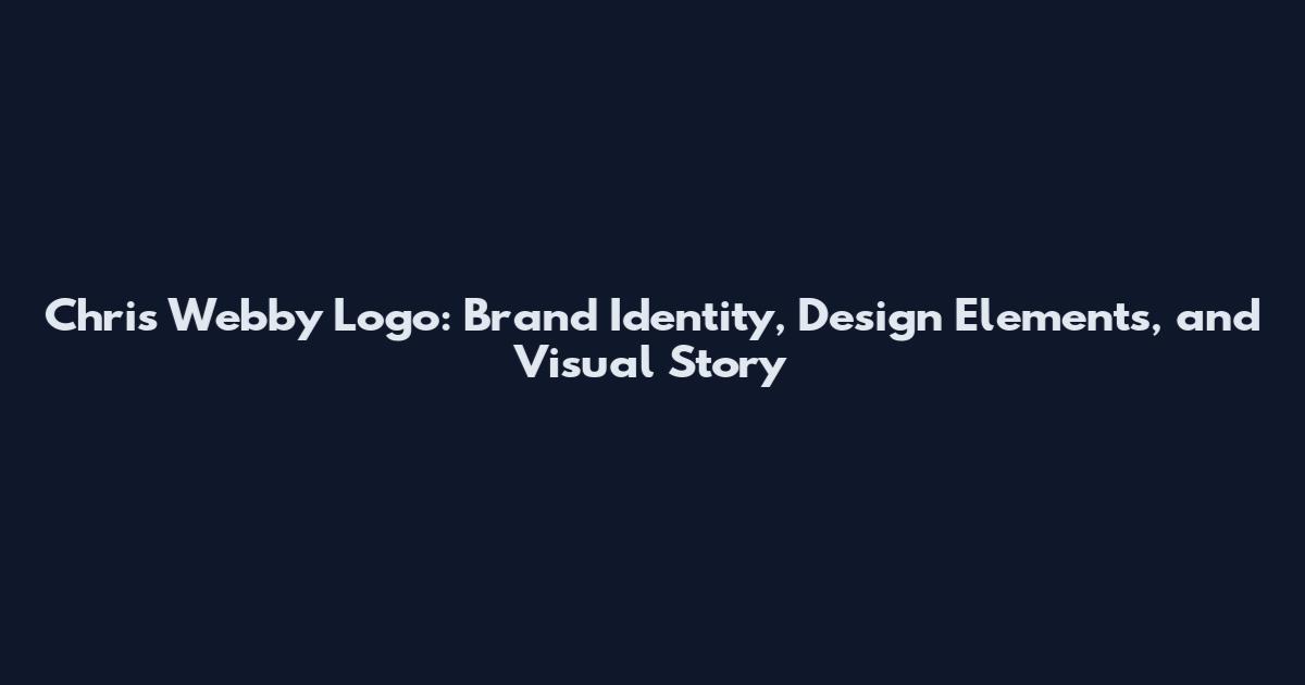 Chris Webby Logo: Brand Identity, Design Elements, and Visual Story