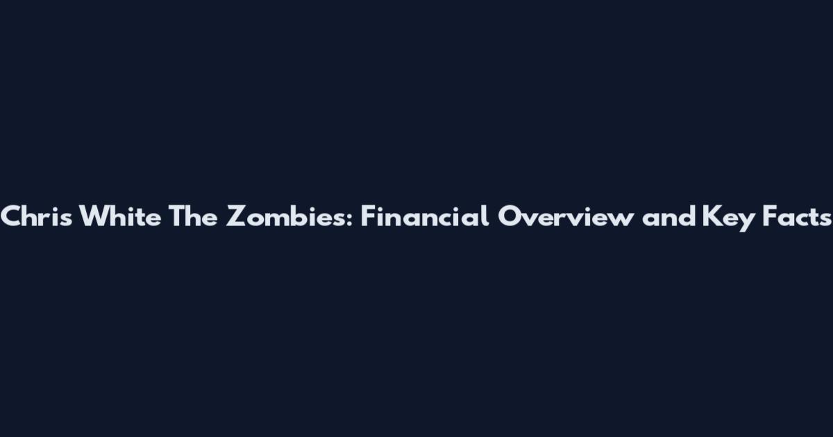 Chris White The Zombies: Financial Overview and Key Facts