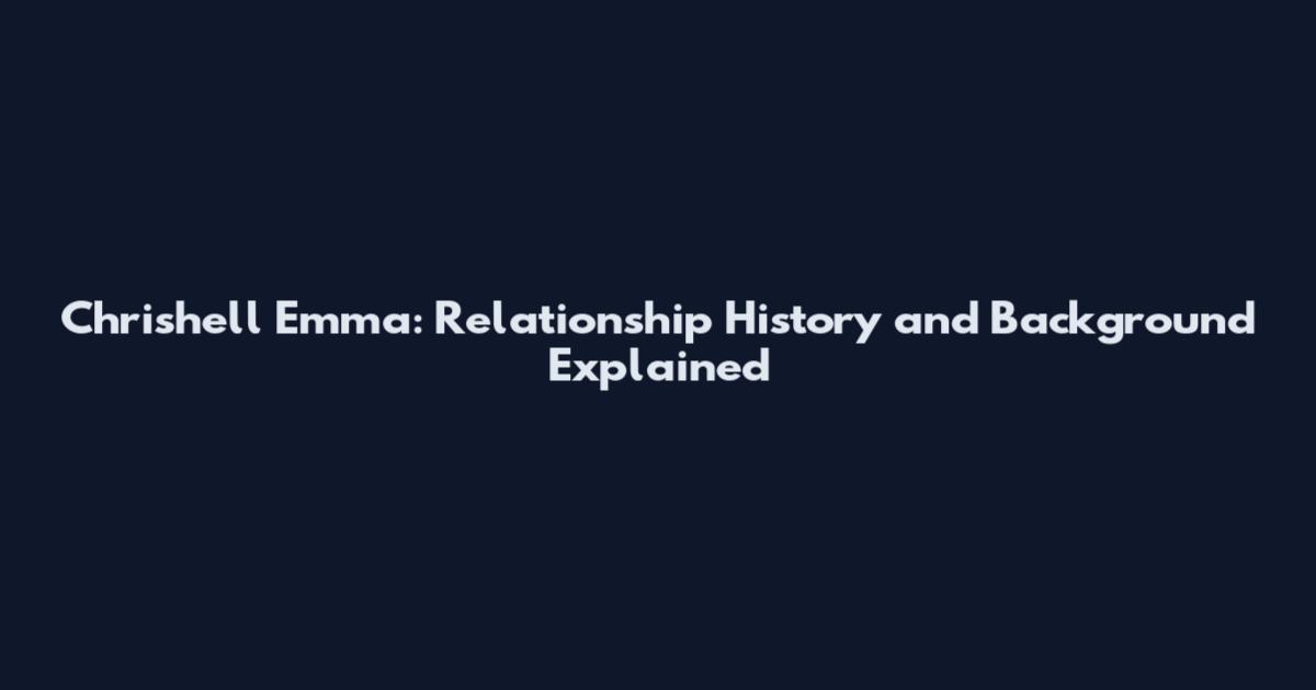 Chrishell Emma: Relationship History and Background Explained