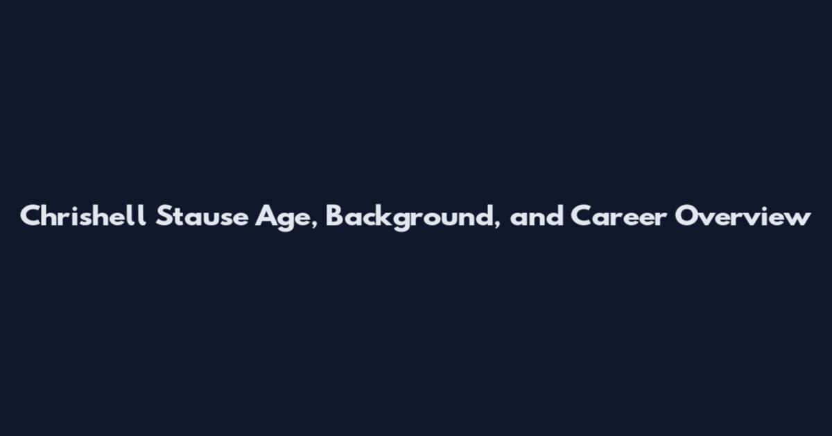 Chrishell Stause Age, Background, and Career Overview