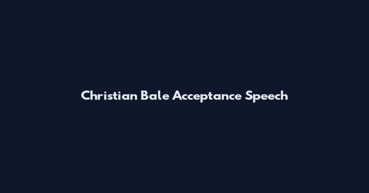 Christian Bale Acceptance Speech