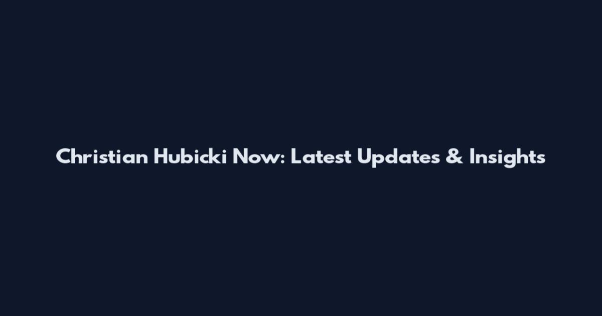 Christian Hubicki Now: Latest Updates & Insights