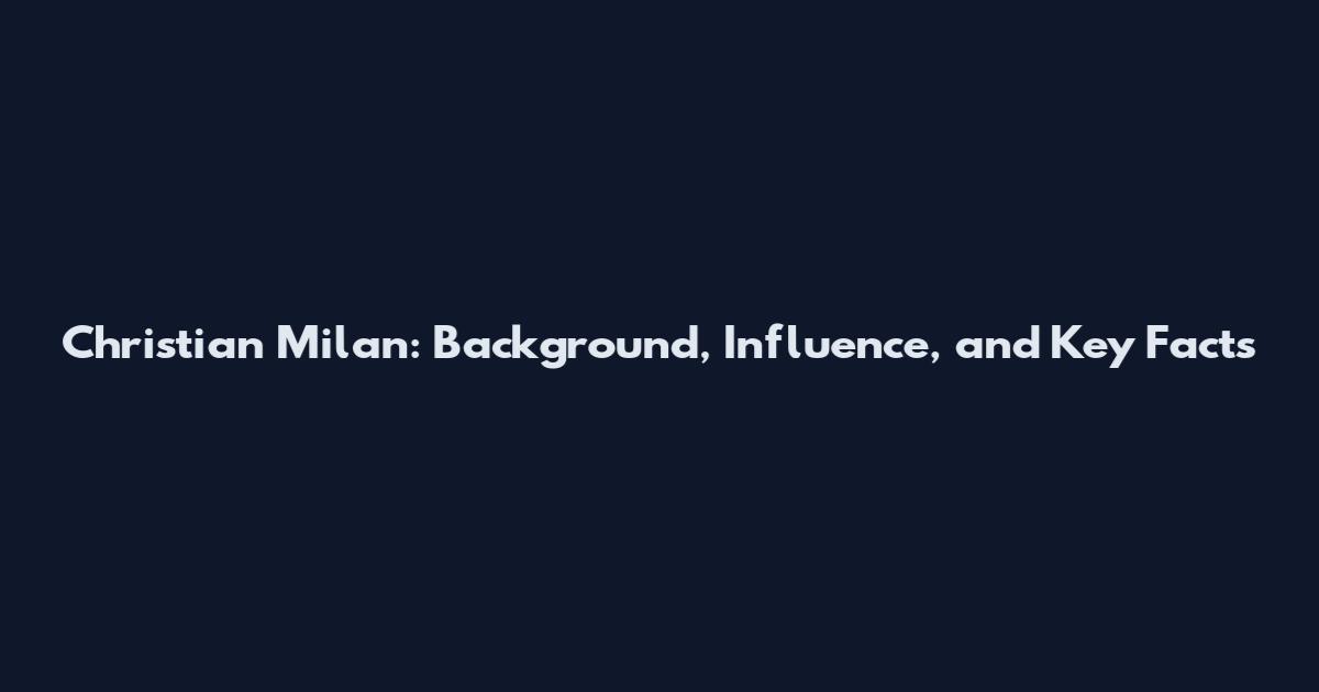 Christian Milan: Background, Influence, and Key Facts