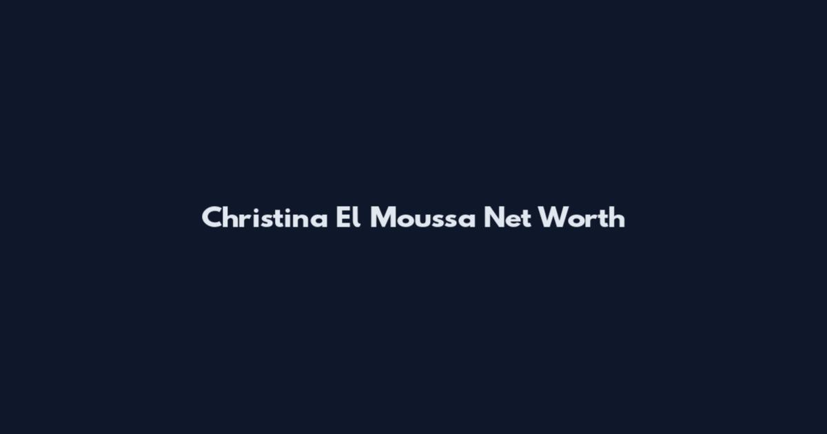 Christina El Moussa Net Worth