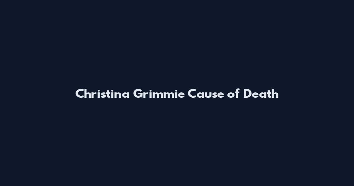Christina Grimmie Cause of Death