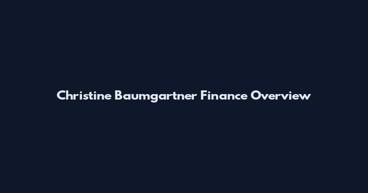 Christine Baumgartner Finance Overview