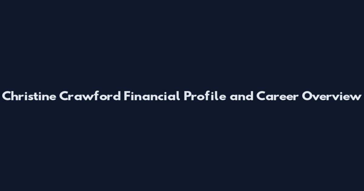 Christine Crawford Financial Profile and Career Overview