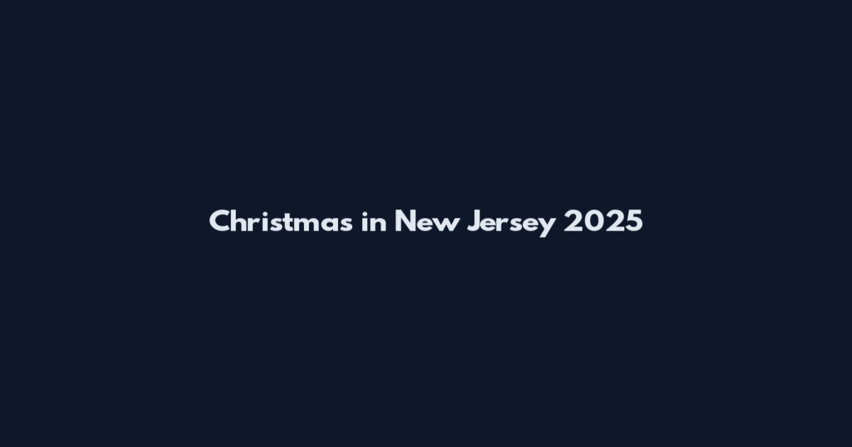 Christmas in New Jersey 2025