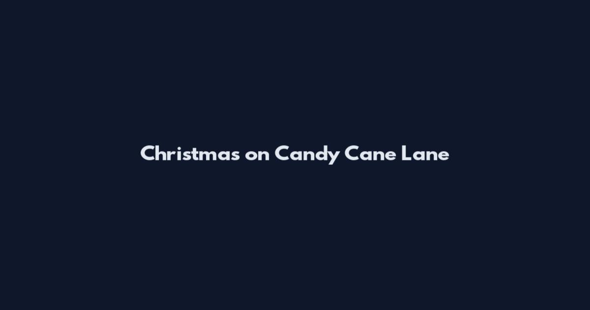 Christmas on Candy Cane Lane
