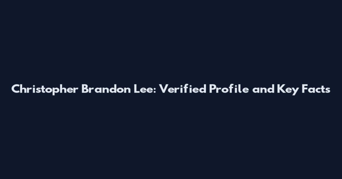 Christopher Brandon Lee: Verified Profile and Key Facts
