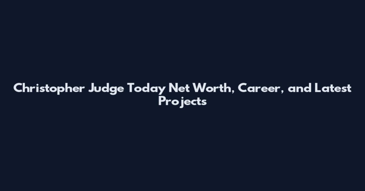 Christopher Judge Today Net Worth, Career, and Latest Projects