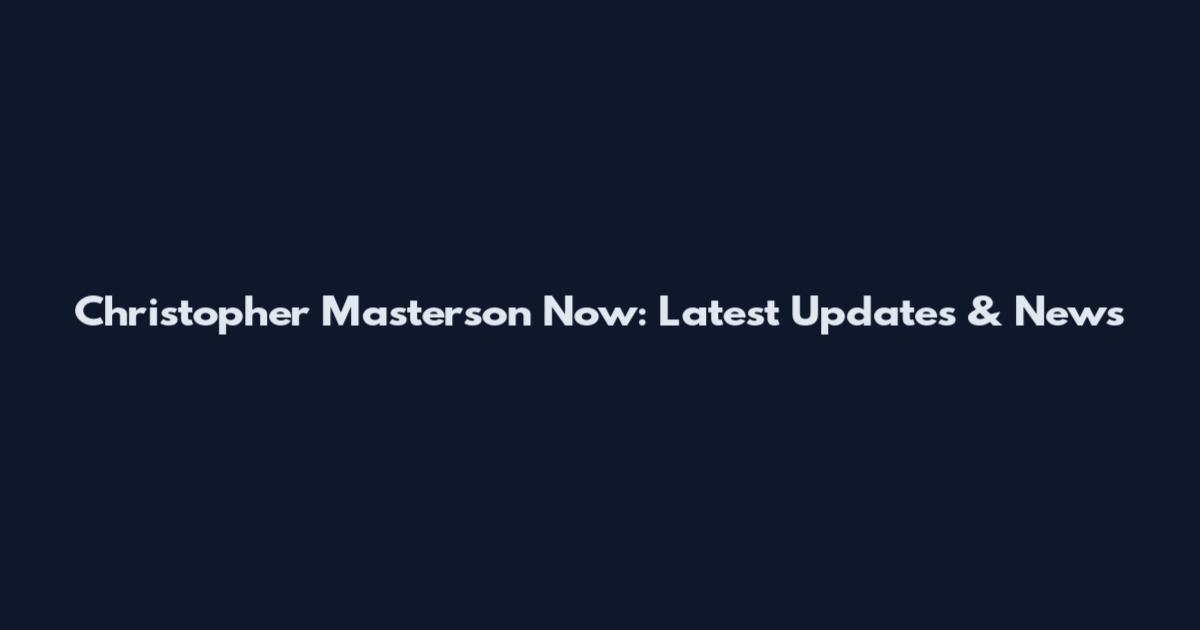 Christopher Masterson Now: Latest Updates & News