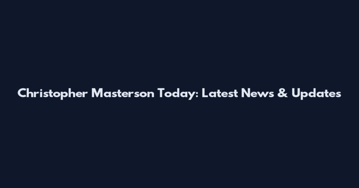 Christopher Masterson Today: Latest News & Updates