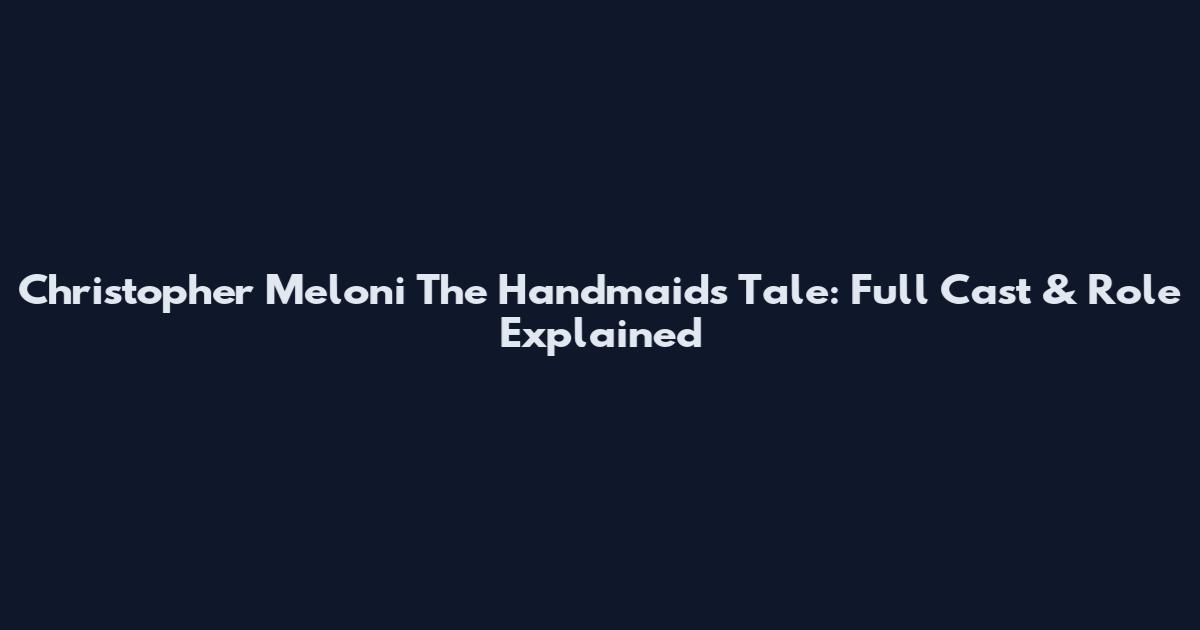 Christopher Meloni The Handmaid's Tale: Full Cast & Role Explained