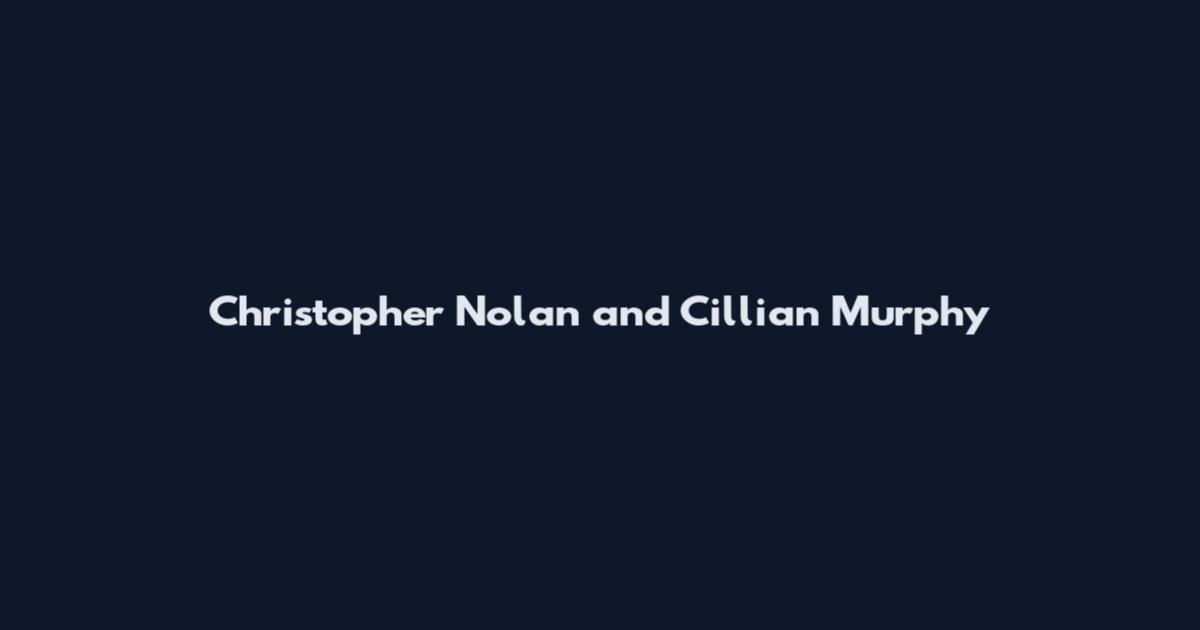 Christopher Nolan and Cillian Murphy