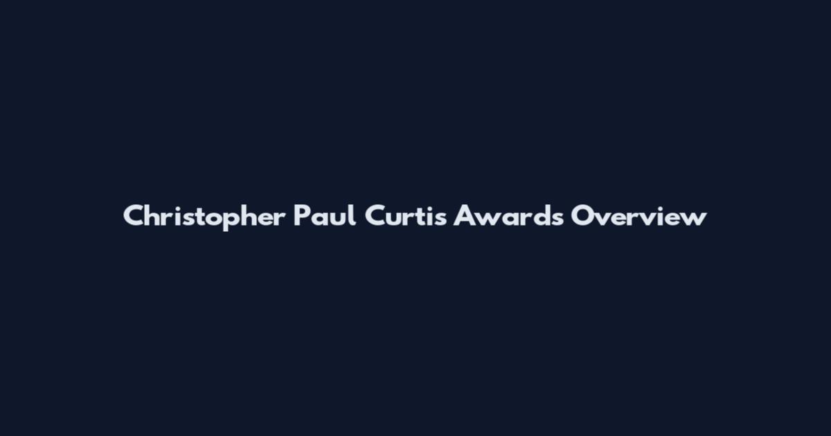 Christopher Paul Curtis Awards Overview