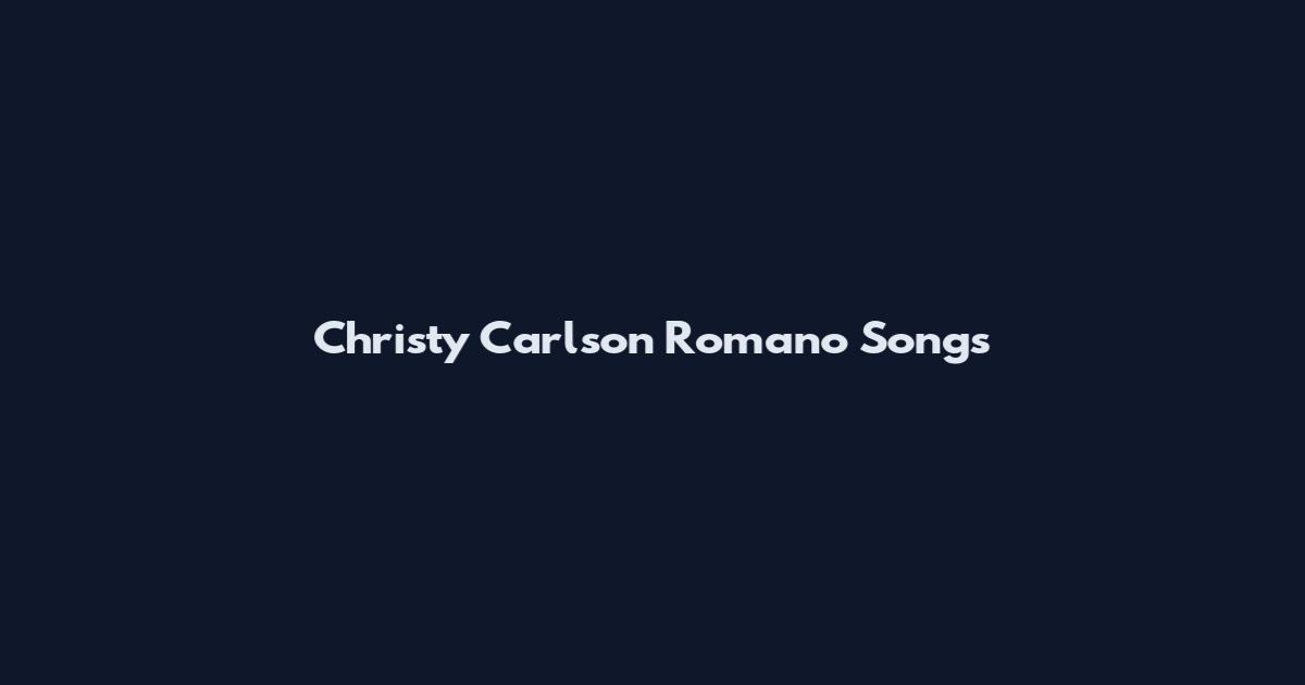 Christy Carlson Romano Songs