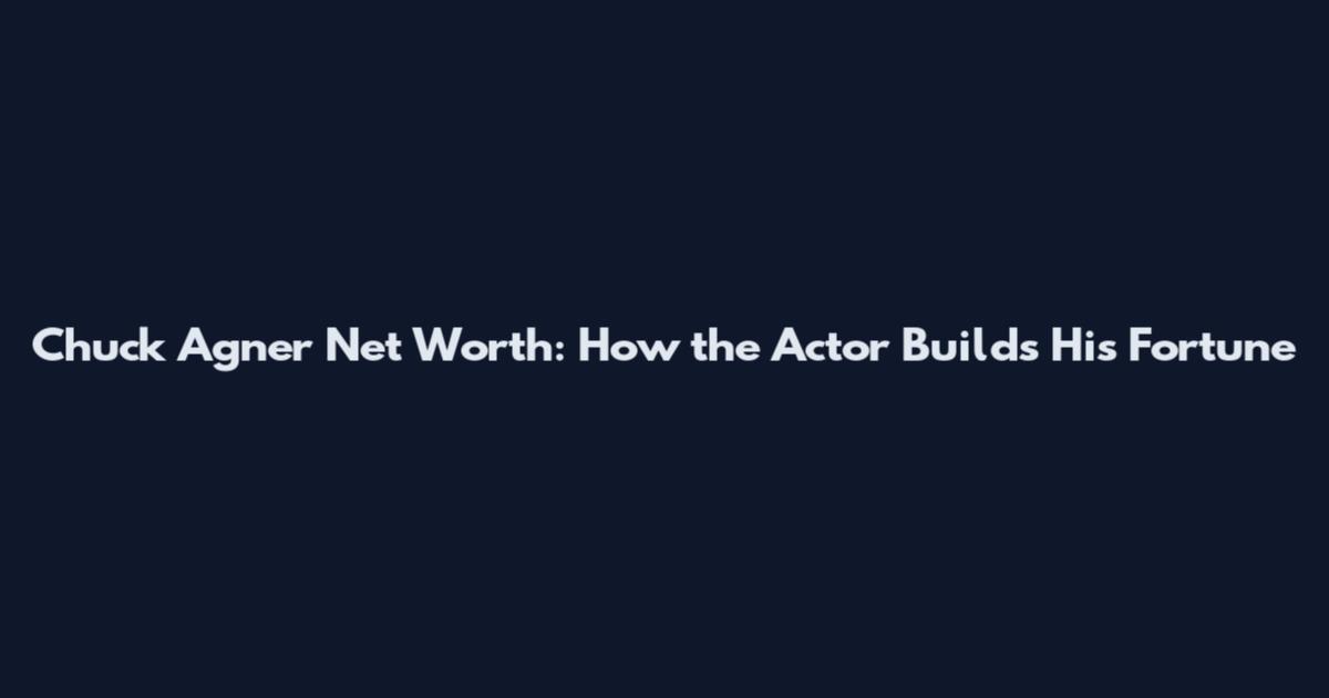 Chuck Agner Net Worth: How the Actor Builds His Fortune