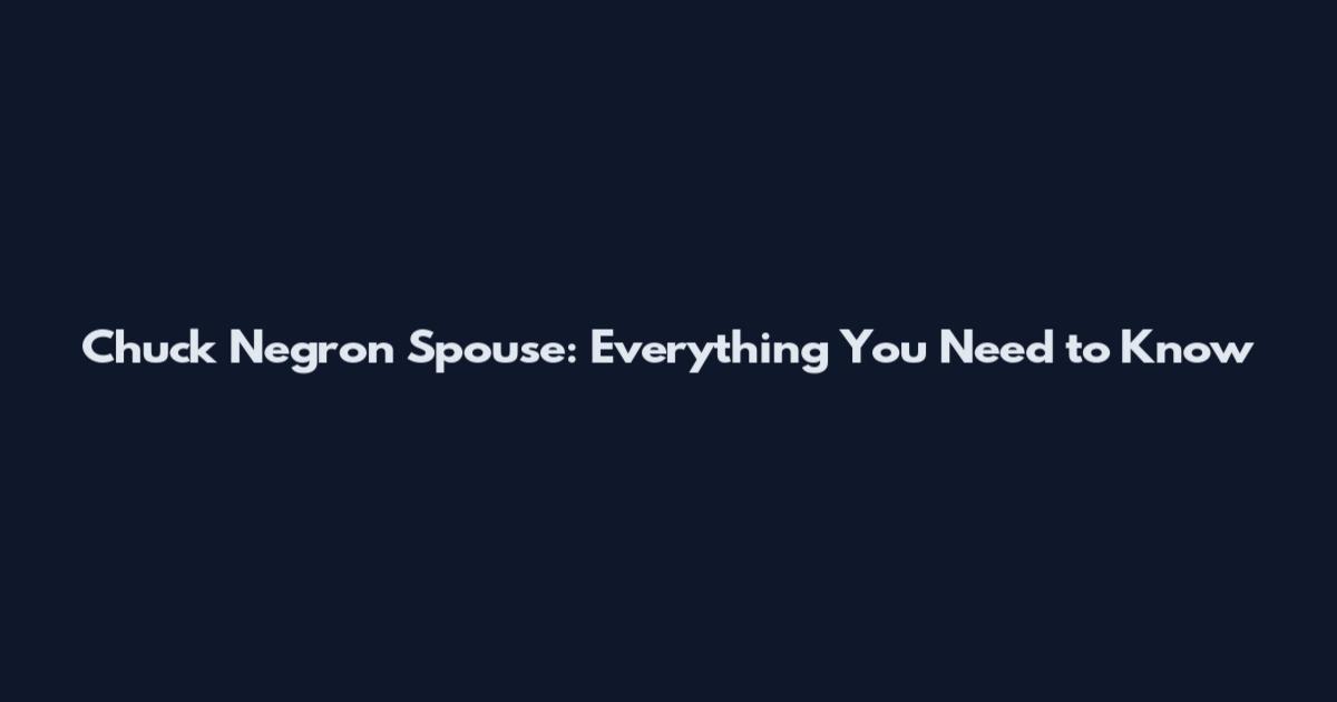 Chuck Negron Spouse: Everything You Need to Know