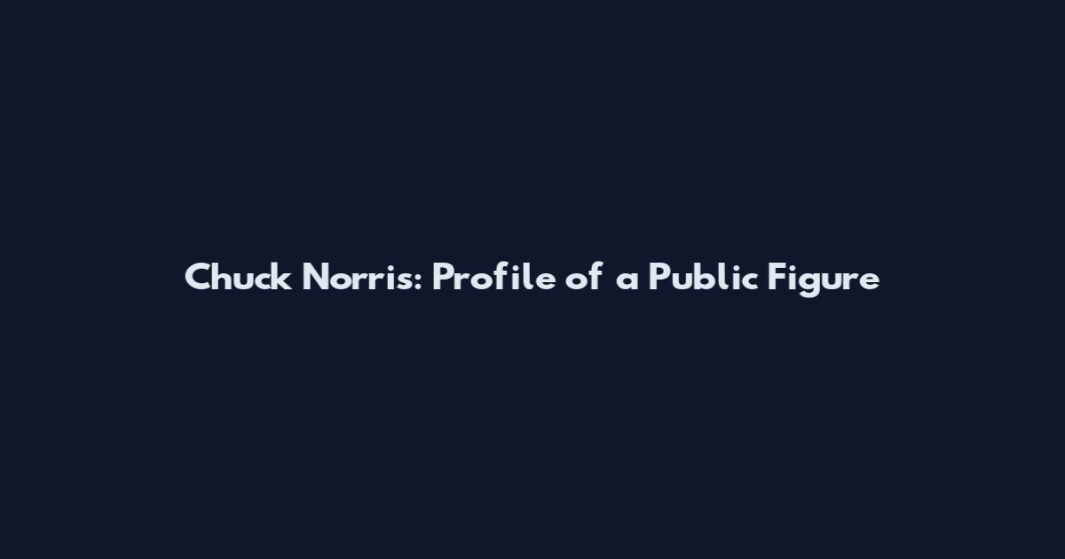 Chuck Norris: Profile of a Public Figure
