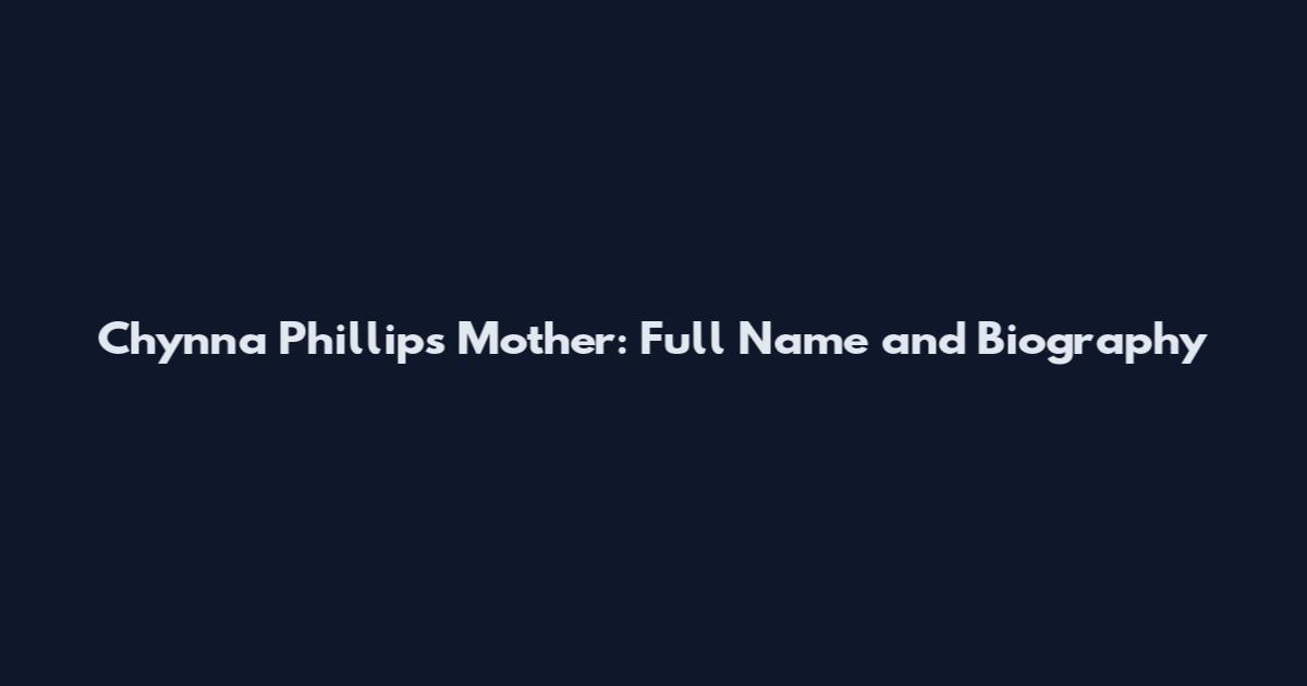 Chynna Phillips Mother: Full Name and Biography
