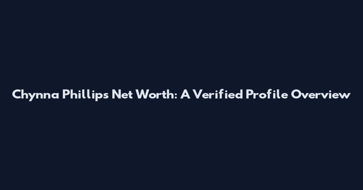 Chynna Phillips Net Worth: A Verified Profile Overview