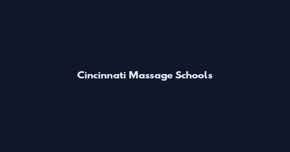 Cincinnati Massage Schools