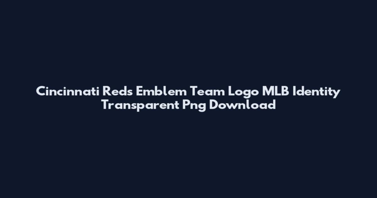 Cincinnati Reds Emblem Team Logo MLB Identity Transparent Png Download