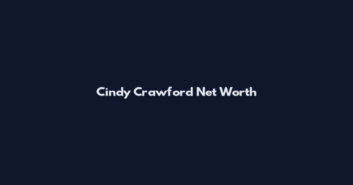 Cindy Crawford Net Worth