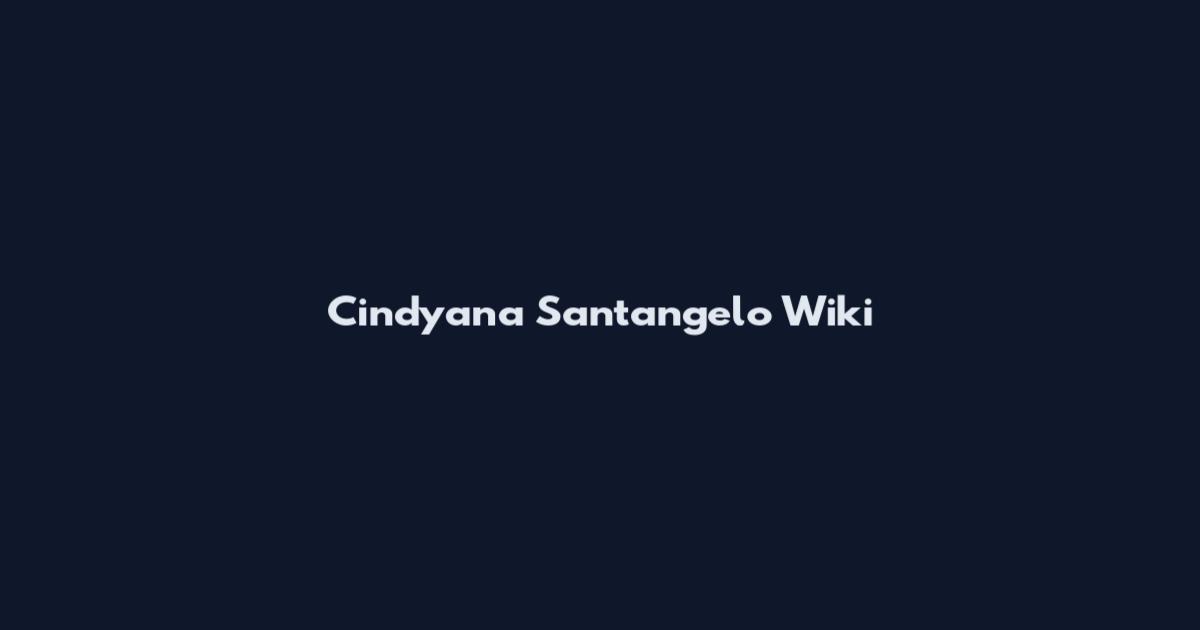 Cindyana Santangelo Wiki