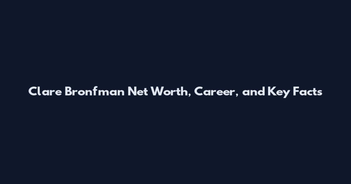 Clare Bronfman Net Worth, Career, and Key Facts