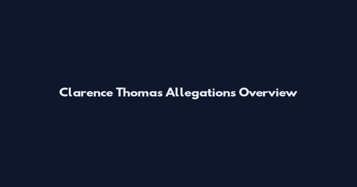 Clarence Thomas Allegations Overview