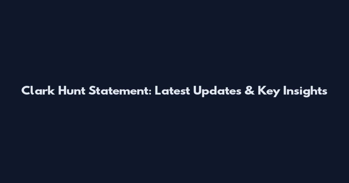 Clark Hunt Statement: Latest Updates & Key Insights