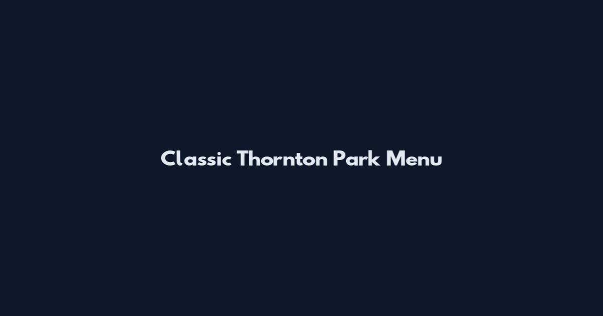 Classic Thornton Park Menu