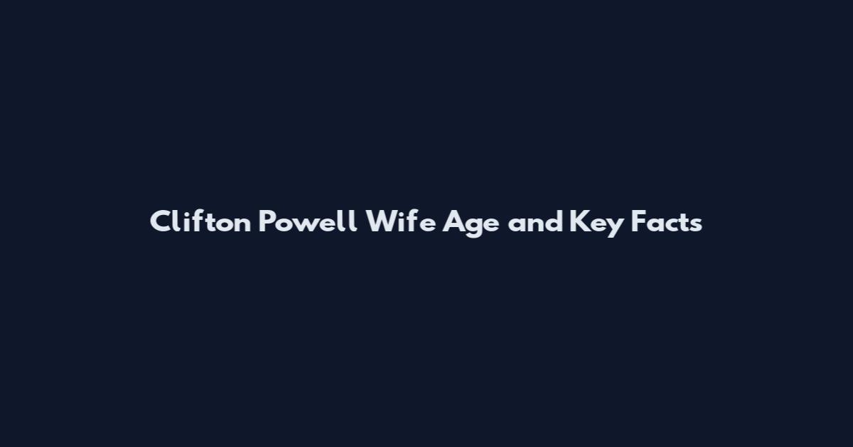 Clifton Powell Wife Age and Key Facts