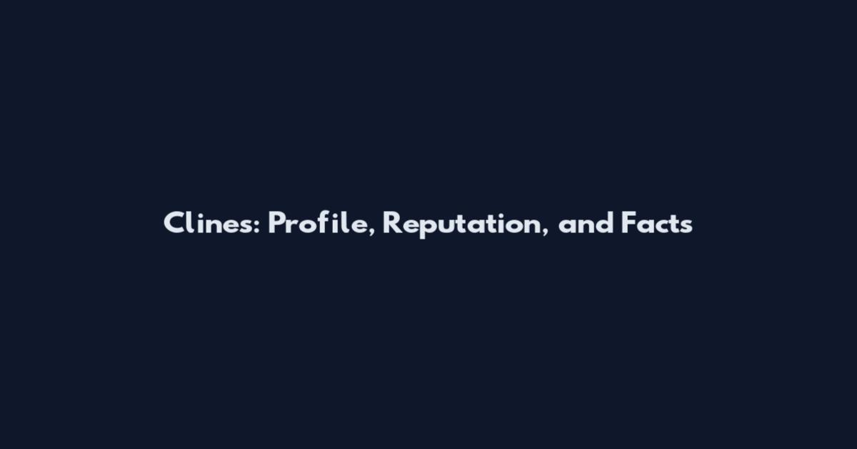 Cline's: Profile, Reputation, and Facts