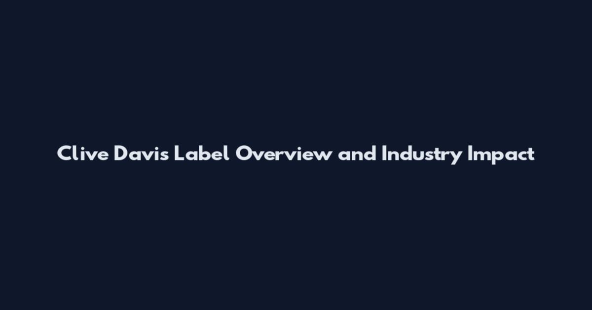 Clive Davis Label Overview and Industry Impact
