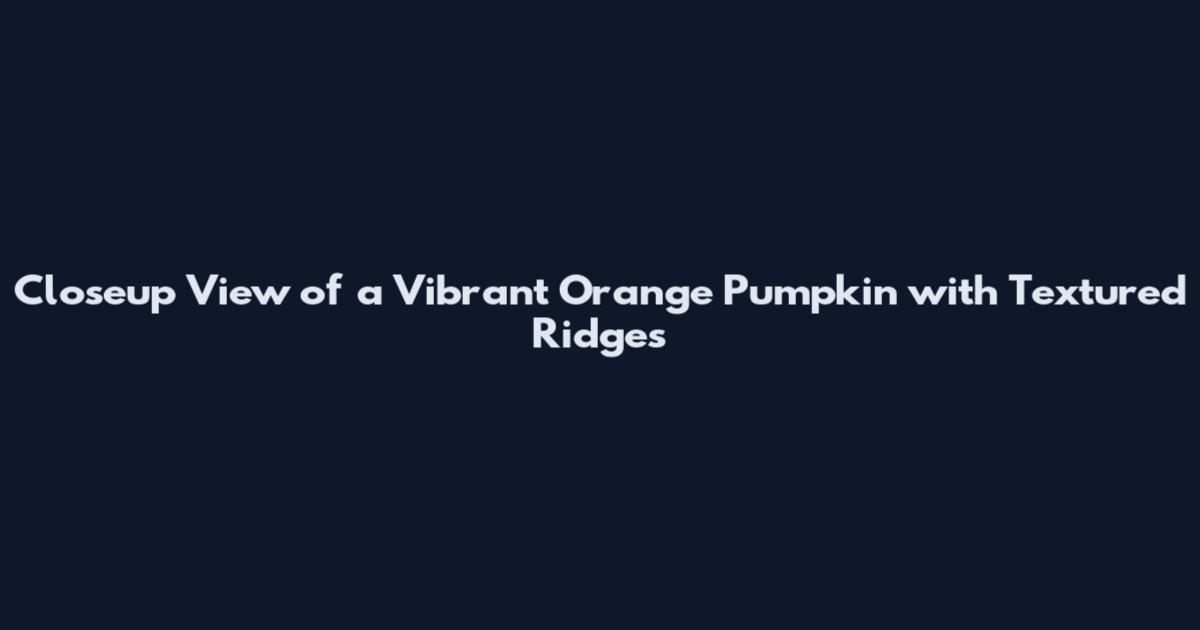 Closeup View of a Vibrant Orange Pumpkin with Textured Ridges