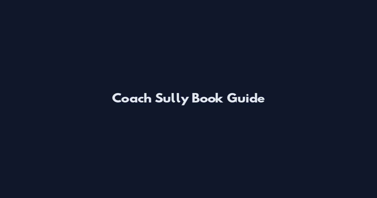 Coach Sully Book Guide