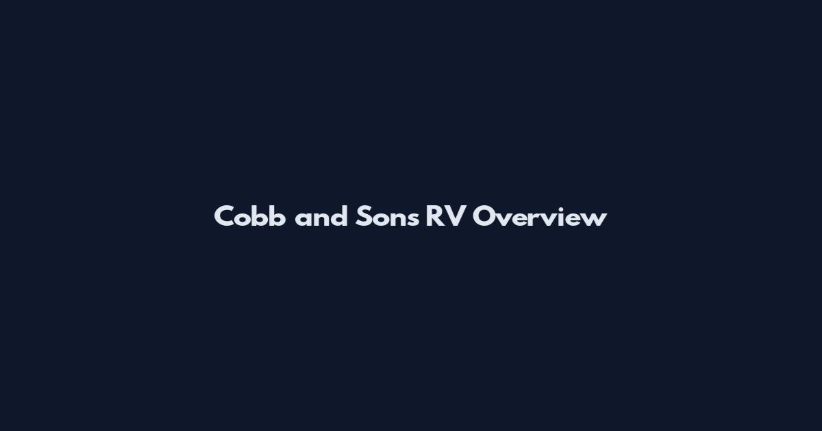 Cobb and Sons RV Overview