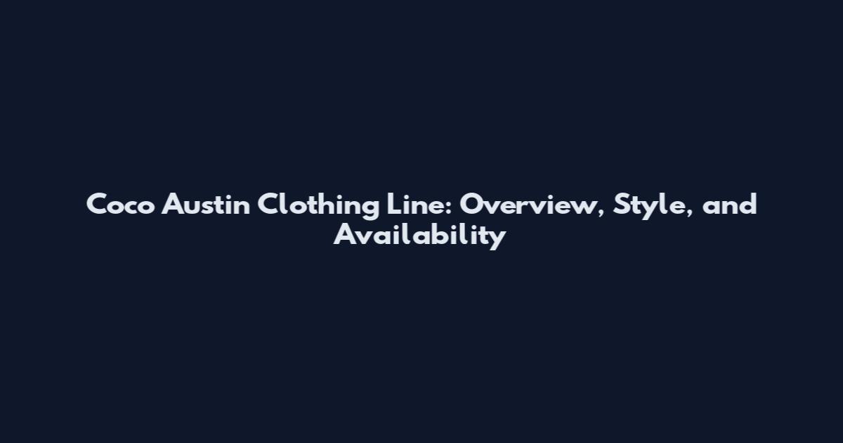 Coco Austin Clothing Line: Overview, Style, and Availability