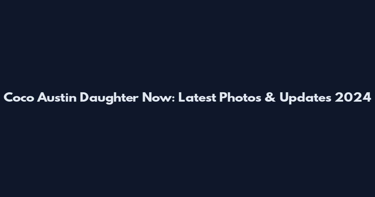 Coco Austin Daughter Now: Latest Photos & Updates 2024