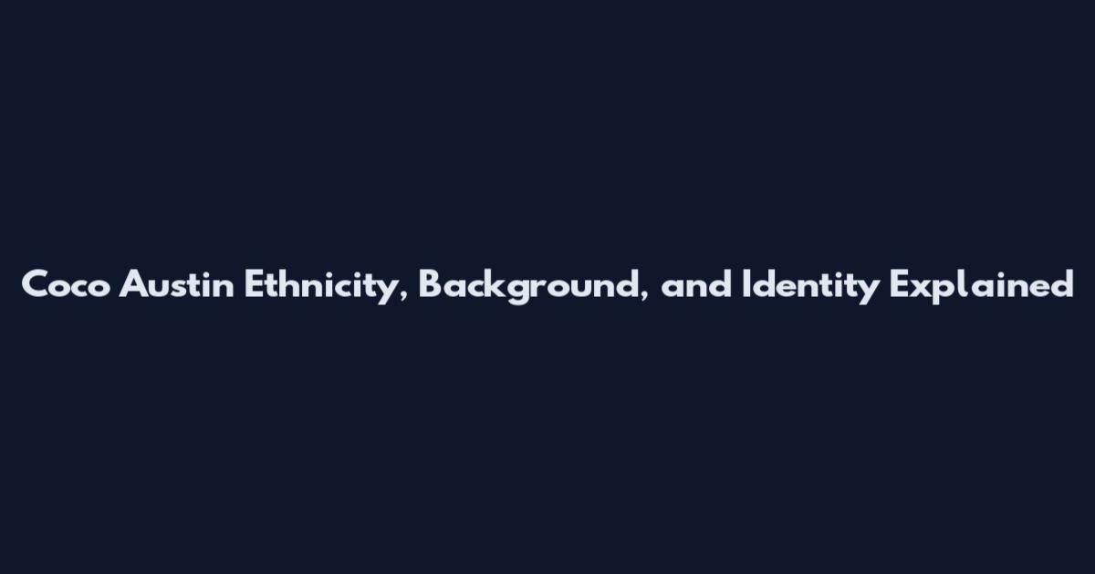 Coco Austin Ethnicity, Background, and Identity Explained