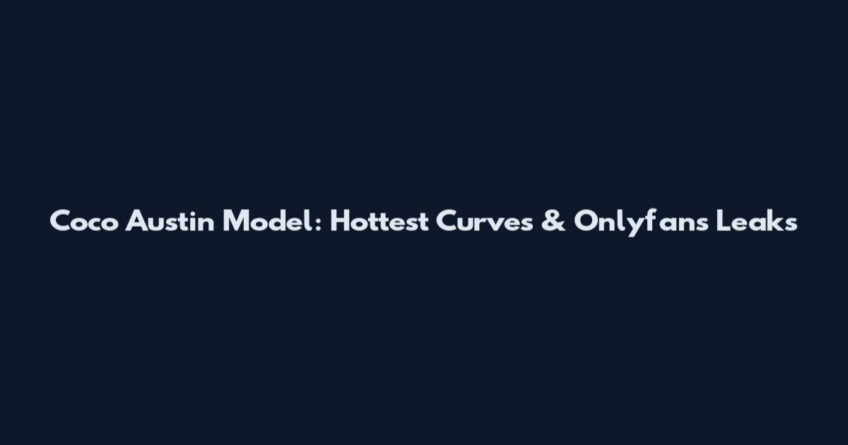 Coco Austin Model: Hottest Curves & Onlyfans Leaks