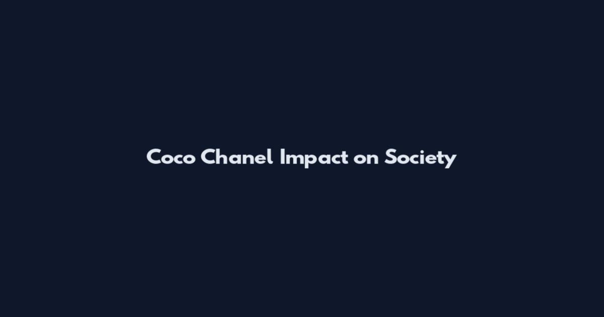 Coco Chanel Impact on Society