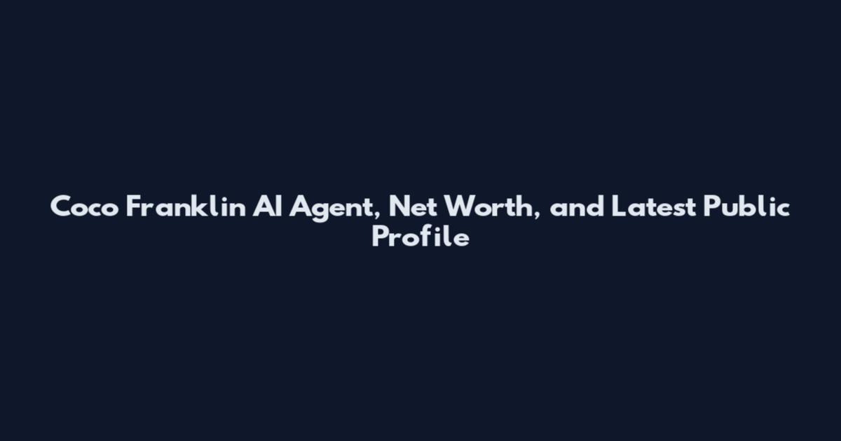 Coco Franklin AI Agent, Net Worth, and Latest Public Profile