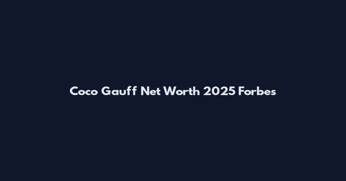 Coco Gauff Net Worth 2025 Forbes