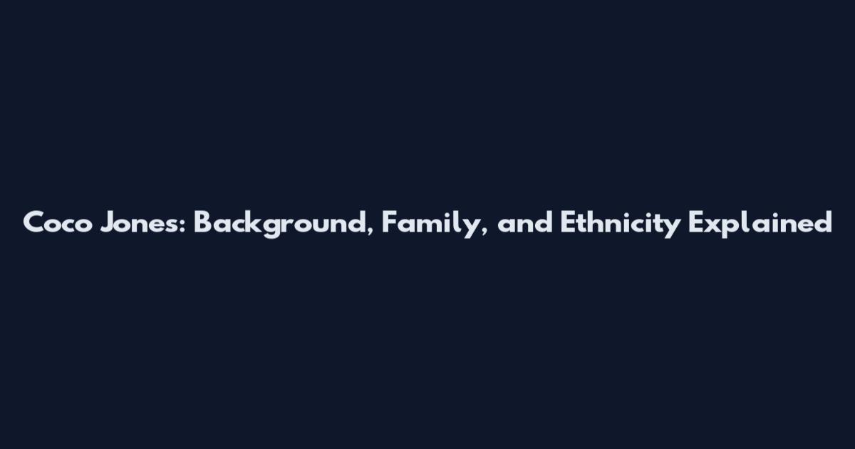 Coco Jones: Background, Family, and Ethnicity Explained