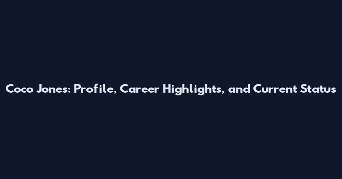 Coco Jones: Profile, Career Highlights, and Current Status